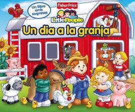 UN DIA A LA GRANJA (FISHER-PRICE)