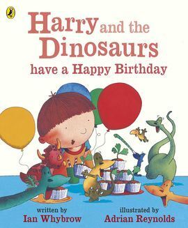 HARRY AND THE DINOSAURS HAVE A HAPPY BIRTHDAY