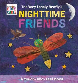 THE VERY LONELY FIREFLY`S NIGHTTIME FRIENDS