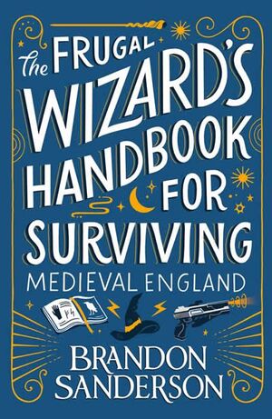 FRUGAL WIZARD`S HANDBOOK FOR SURVIVING MEDIEVAL EN