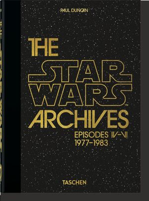 THE STAR WARS ARCHIVES. 1977–1983. 40TH ED.