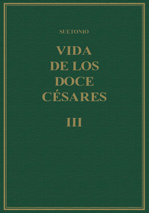 VIDA DE LOS DOCE CÉSARES VOL. III: LIBROS V-VI