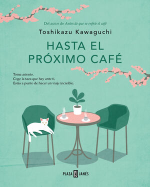 HASTA EL PRÓXIMO CAFÉ (ANTES DE QUE SE ENFRÍE EL CAFÉ 4)