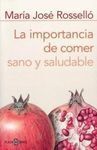 LA IMPORTANCIA DE COMER SANO Y SALUDABLE