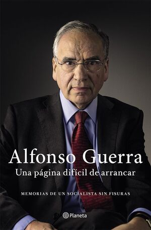 ALFONSO GUERRA. UNA PÁGINA DIFICIL DE ARRANCAR