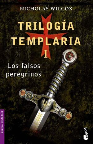 TRILOGÍA TEMPLARIA I. LOS FALSOS PEREGRINOS