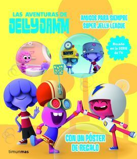 LAS AVENTURAS DE JELLY JAMM 1