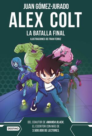 ALEX COLT. LA BATALLA FINAL