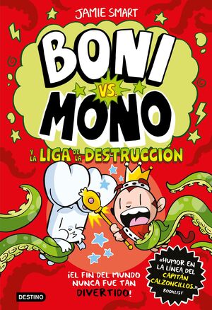 BONI VS. MONO 3. BONI VS. MONO Y LA LIGA DE LA DESTRUCCIÓN