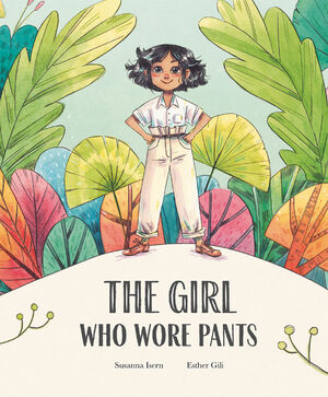 THE GIRL WHO WORE PANTS