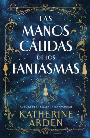 LAS MANOS CALIDAS DE LOS FANTASMAS