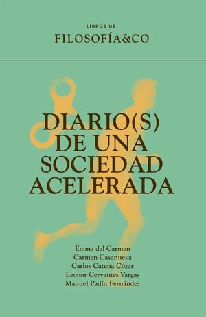 DIARIO(S) DE UNA SOCIEDAD ACELERADA