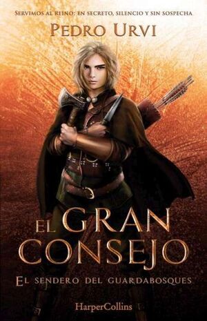 EL GRAN CONSEJO (EL SENDERO DEL GUARDABOSQUES, LIBRO 10)