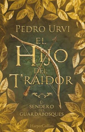 EL HIJO DEL TRAIDOR 1 (EL SENDERO DEL GUARDABOSQUES, LIBRO 1) (EDICION DE COLECCIO