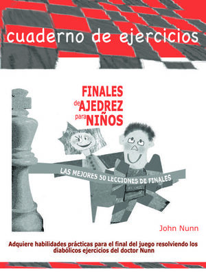 FINALES DE AJEDREZ PARA NIÑOS (LAS MEJORES 50 LECC