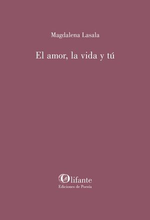 EL AMOR, LA VIDA Y TÚ