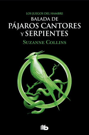 SERIE LOS JUEGOS DEL HAMBRE - BALADA DE PÁJAROS CANTORES Y SERPIENTES