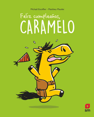 FELIZ CUMPLEAÑOS, CARAMELO