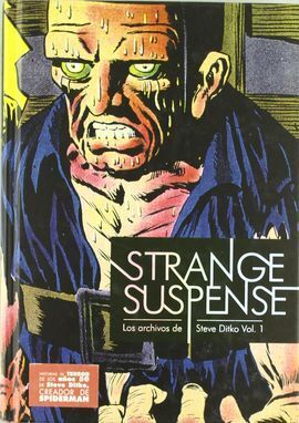 STRANGE SUSPENSE. LOS ARCHIVOS DE STEVE DITKO VOL. 1