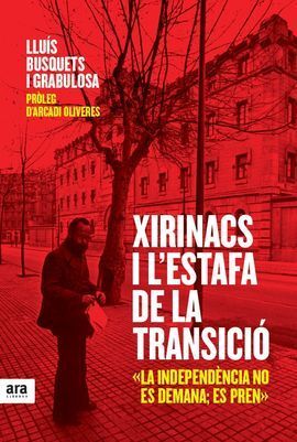 XIRINACS I L'ESTAFA DE LA TRANSICIÓ