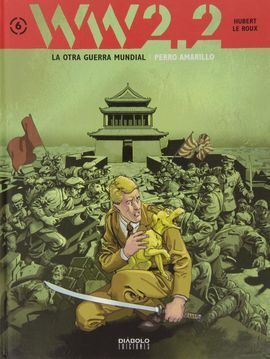 WW2.2 LA OTRA GUERRA MUNDIAL 06: PERRO AMARILLO