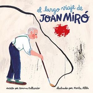 EL LARGO VIAJE DE JOAN MIRÓ