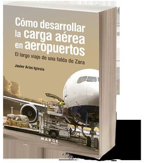 CÓMO DESARROLLAR LA CARGA AÉREA EN AEROPUERTOS