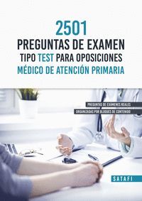 2501 PREGUNTAS EXAMEN TIPO TEST PARA OPOSICION MEDICO PRIMA