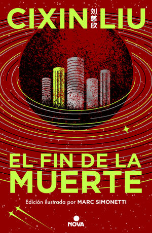 EL FIN DE LA MUERTE (ED. ILUSTRADA) (TRILOGÍA DE LOS TRES CUERPOS 3)