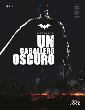 BATMAN: UN CABALLERO OSCURO VOL. 1 DE 3