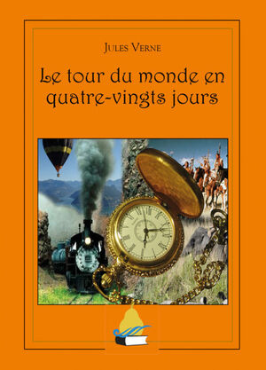 LE TOUR DU MONDE EN QUATRE-VINGTS JOURS