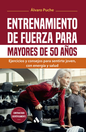 ENTRENAMIENTO DE FUERZA PARA MAYORES DE 50 AÑOS