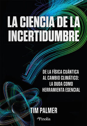 CIENCIA DE LA INCERTIDUMBRE