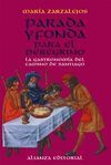 PARADA Y FONDA PARA EL PEREGRINO: LA GASTRONOMÍA DEL CAMINO DE SANTIAG