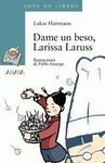 DAME UN BESO, LARISSA LARUSS