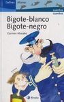 BIGOTE-BLANCO BIGOTE-NEGRO