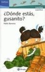 DÓNDE ESTÁS, GUSANITO ?