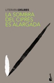 LA SOMBRA DEL CIPRÉS ES ALARGADA