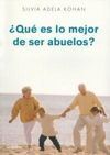 QUÉ ES LO MEJOR DE SER ABUELOS?