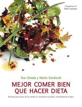 MEJOR COMER BIEN QUE HACER DIETA