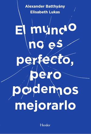 EL MUNDO NO ES PERFECTO, PERO PODEMOS MEJORARLO