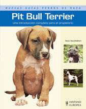 PIT BULL TERRIER (NUEVAS GUÍAS PERROS DE RAZA)