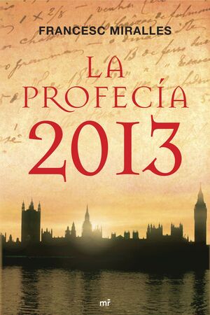 LA PROFECÍA 2013