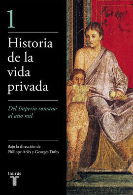 HISTORIA DE LA VIDA PRIVADA VOL I