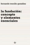 LA FUNDACIÓN: CONCEPTO Y ELEMENTOS ESENCIALES