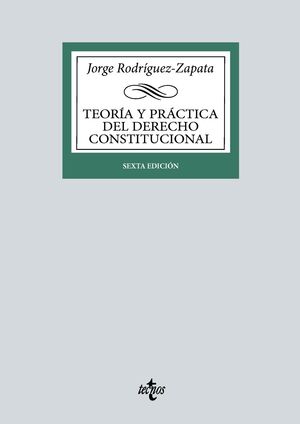 TEORIA Y PRACTICA DEL DERECHO CONSTITUCIONAL