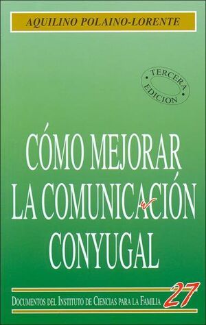 COMO MEJORAR LA COMUNICACION CONYUGAL