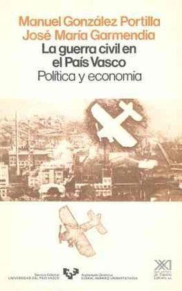 LA GUERRA CIVIL EN EL PAIS VASCO. POLITICA Y ECONO