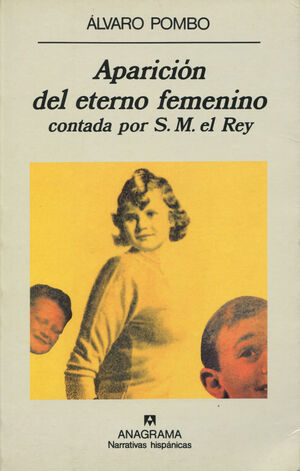 APARICIÓN DEL ETERNO FEMENINO CONTADA POR S.M. EL REY