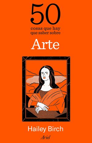 50 COSAS QUE HAY QUE SABER SOBRE ARTE